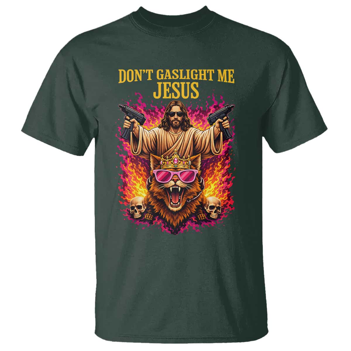 Dont Gaslight Me Jesus T Shirt - Princess Cat Donut Meme Faith Humor Tee TS11 Dark Forest Green Print Your Wear