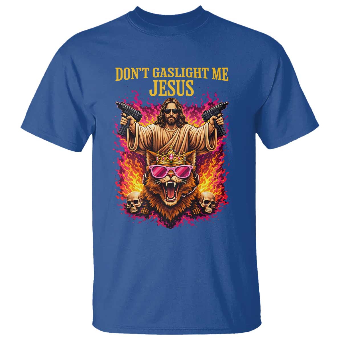 Dont Gaslight Me Jesus T Shirt - Princess Cat Donut Meme Faith Humor Tee TS11 Royal Blue Print Your Wear