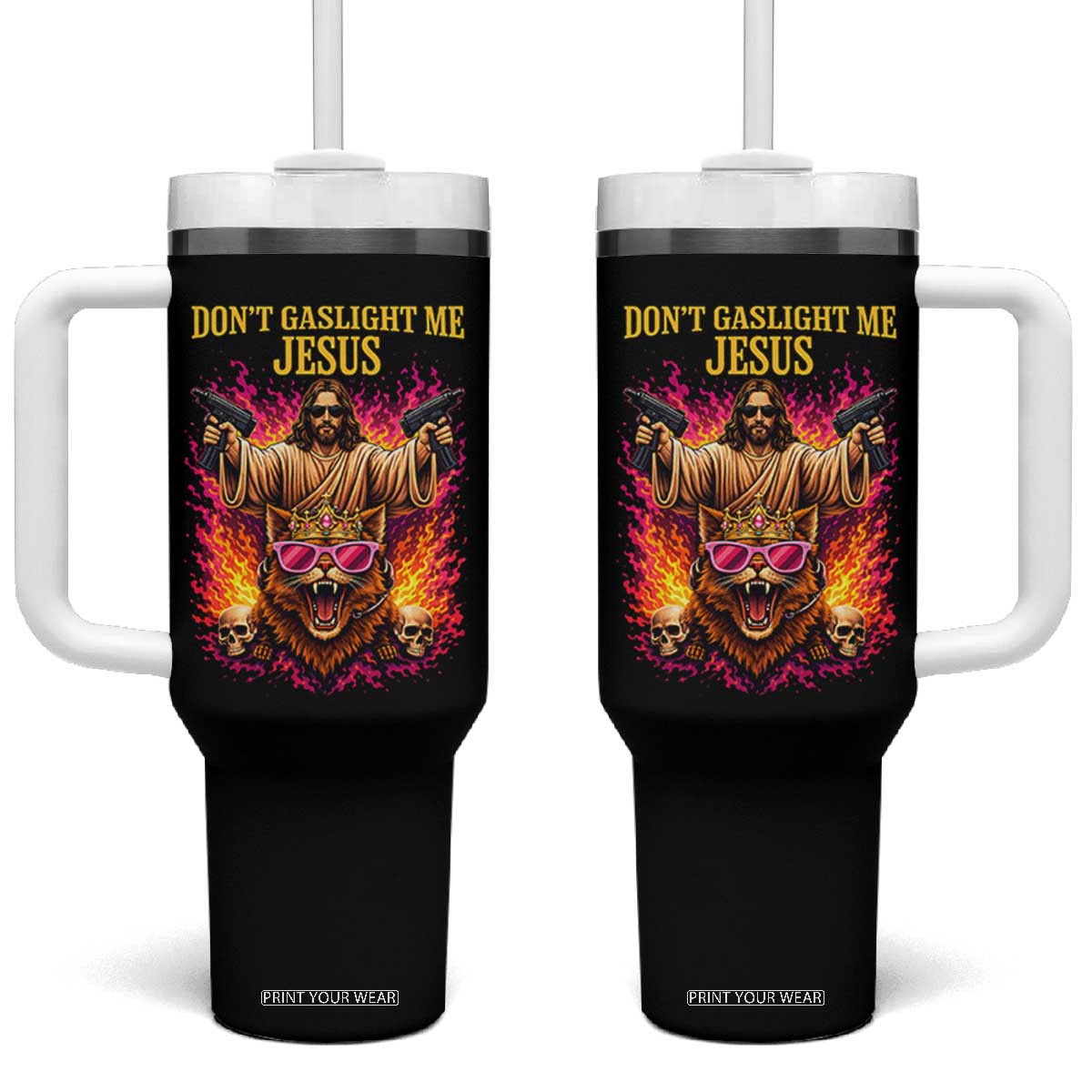 Dont Gaslight Me Jesus Tumbler With Handle Princess Cat Princess Meme Faith Humor TS11 One Size: 40 oz Black Print Your Wear