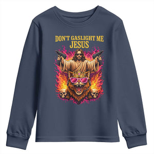 Dont Gaslight Me Jesus Youth Sweatshirt Princess Cat Princess Meme Faith Humor TS11 Navy Print Your Wear