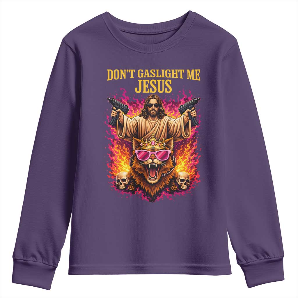 Dont Gaslight Me Jesus Youth Sweatshirt Princess Cat Princess Meme Faith Humor TS11 Purple Print Your Wear