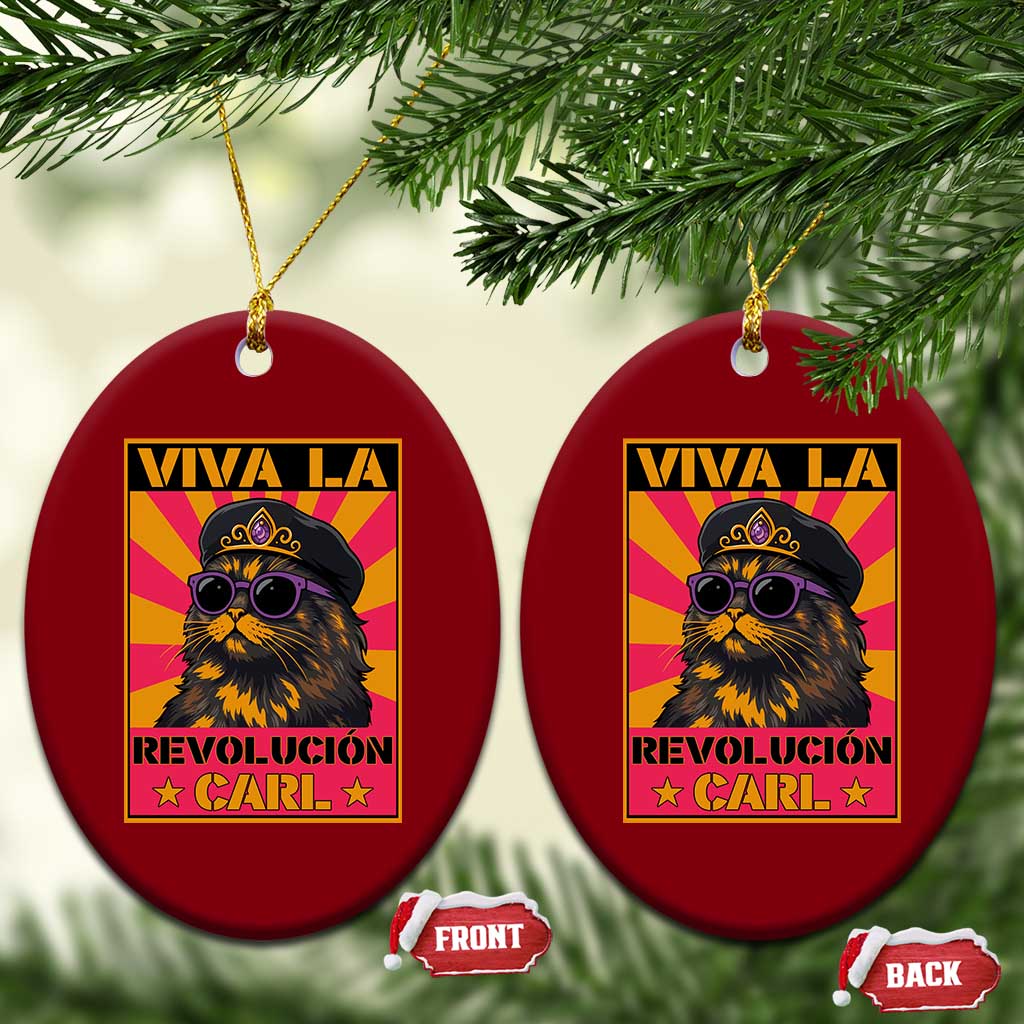 Viva La Revolucion Carl Ceramic Ornament Funny Cat Princess Meme TS11 Print Your Wear