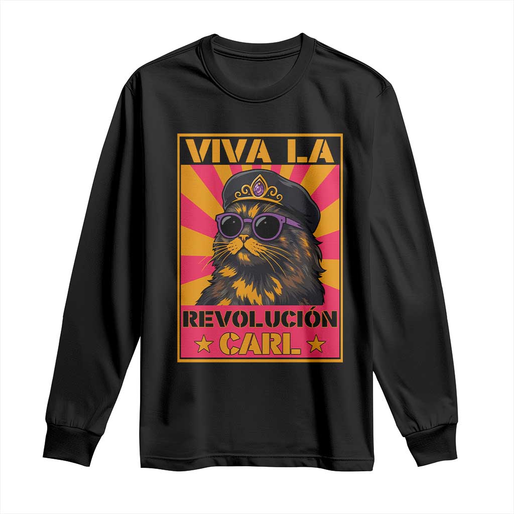 Viva La Revolucion Carl Long Sleeve Shirt Funny Cat Princess Meme TS11 Black Print Your Wear