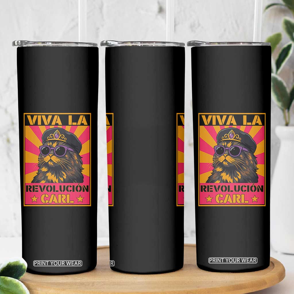 Viva La Revolucion Carl Skinny Tumbler Funny Cat Princess Meme TS11 Print Your Wear
