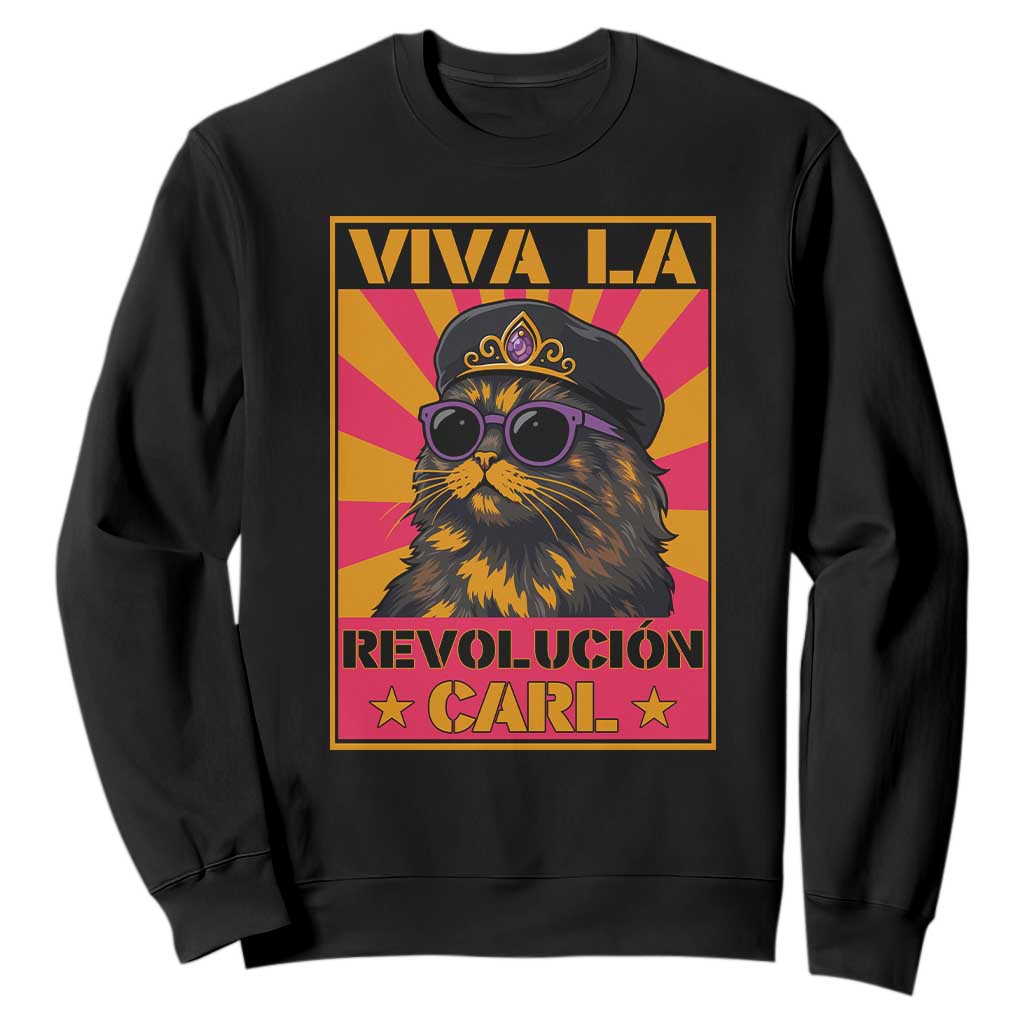 Viva La Revolucion Carl Sweatshirt Funny Cat Princess Meme TS11 Black Print Your Wear