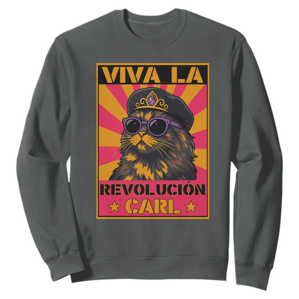 Viva La Revolucion Carl Sweatshirt Funny Cat Princess Meme TS11 Dark Heather Print Your Wear