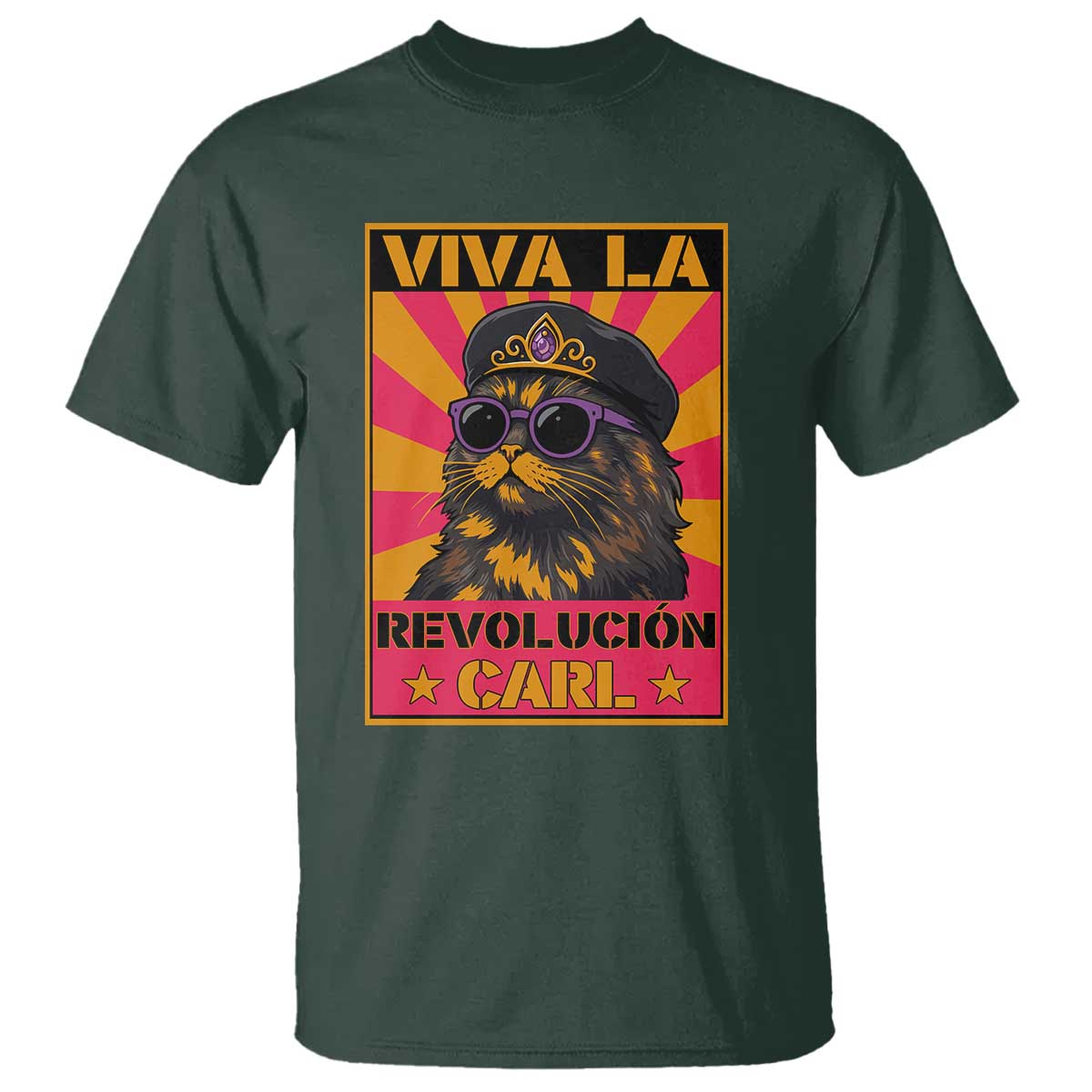 Viva La Revolucion Carl T Shirt - Funny Cat Princess Meme TS11 Dark Forest Green Print Your Wear