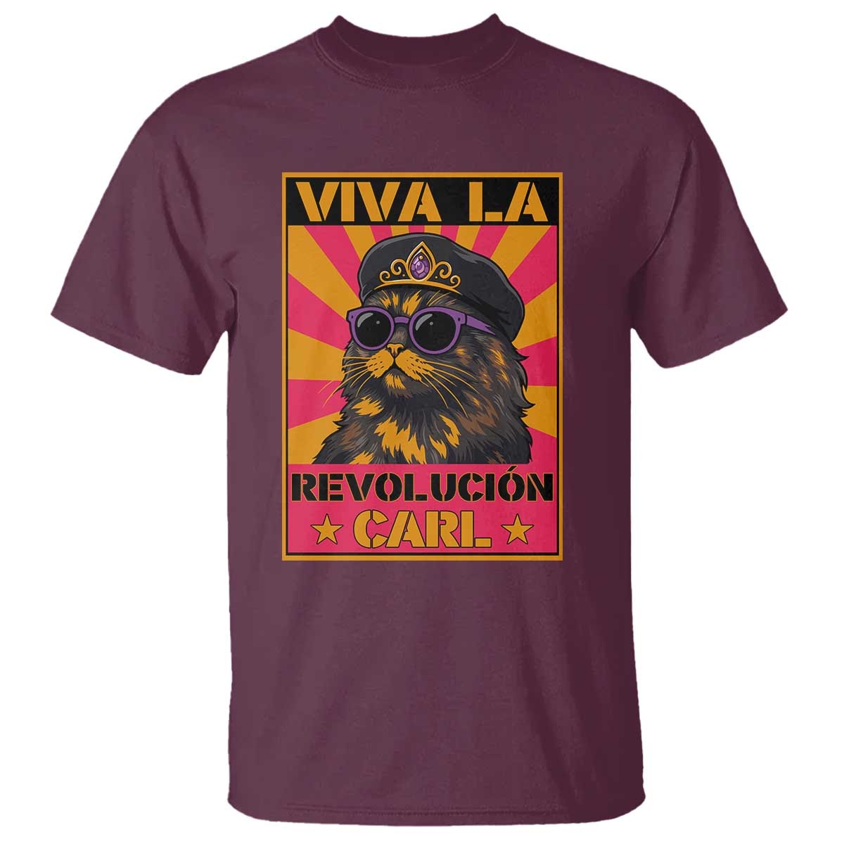 Viva La Revolucion Carl T Shirt - Funny Cat Princess Meme TS11 Maroon Print Your Wear