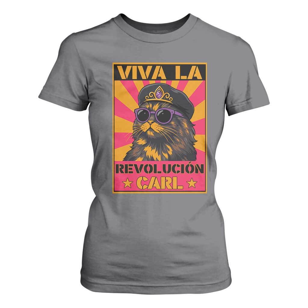 Viva La Revolucion Carl T Shirt For Women Funny Cat Princess Meme TS11 Charcoal Print Your Wear