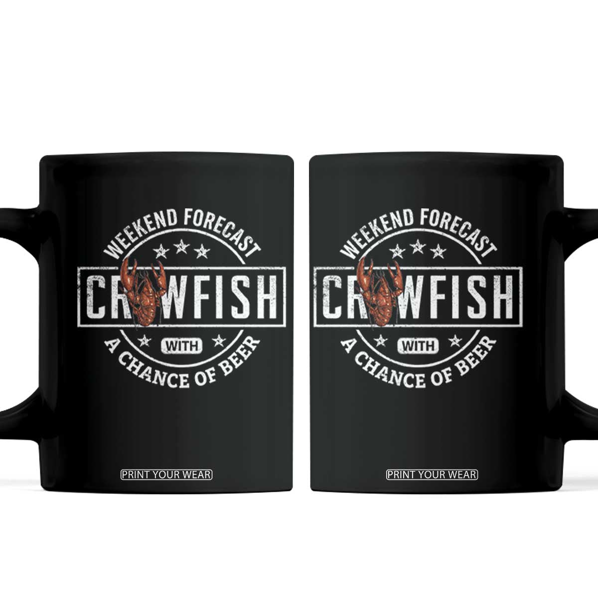 Weekend Forecast Crawfish With A Chance Of Beer Coffee Mug TS11 Black Print Your Wear