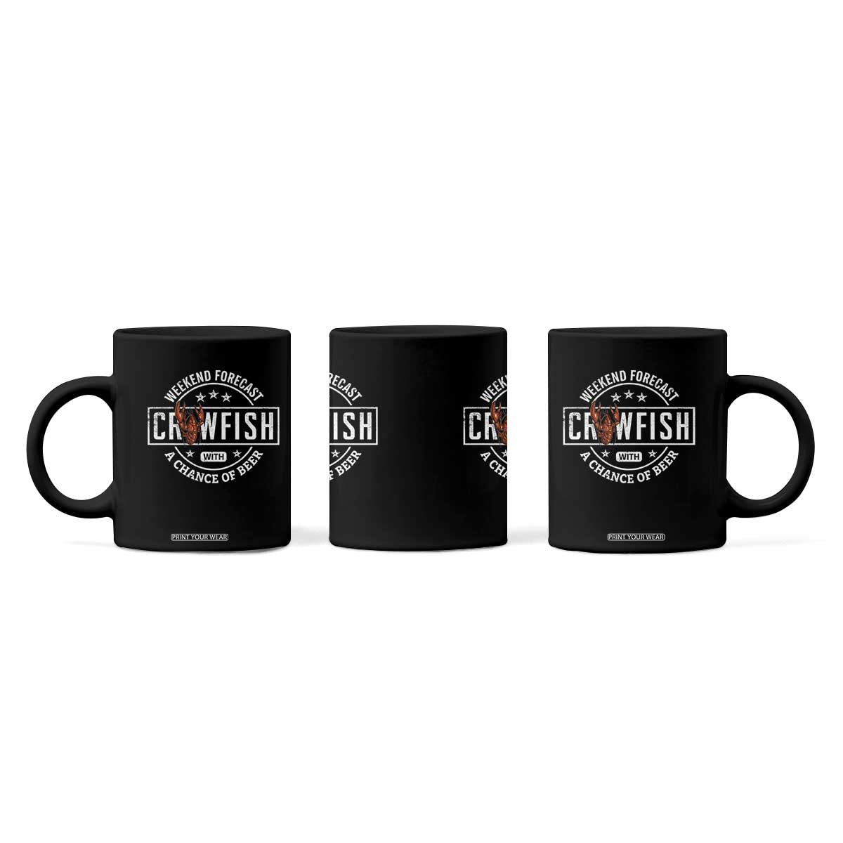 Weekend Forecast Crawfish With A Chance Of Beer Coffee Mug TS11 Print Your Wear