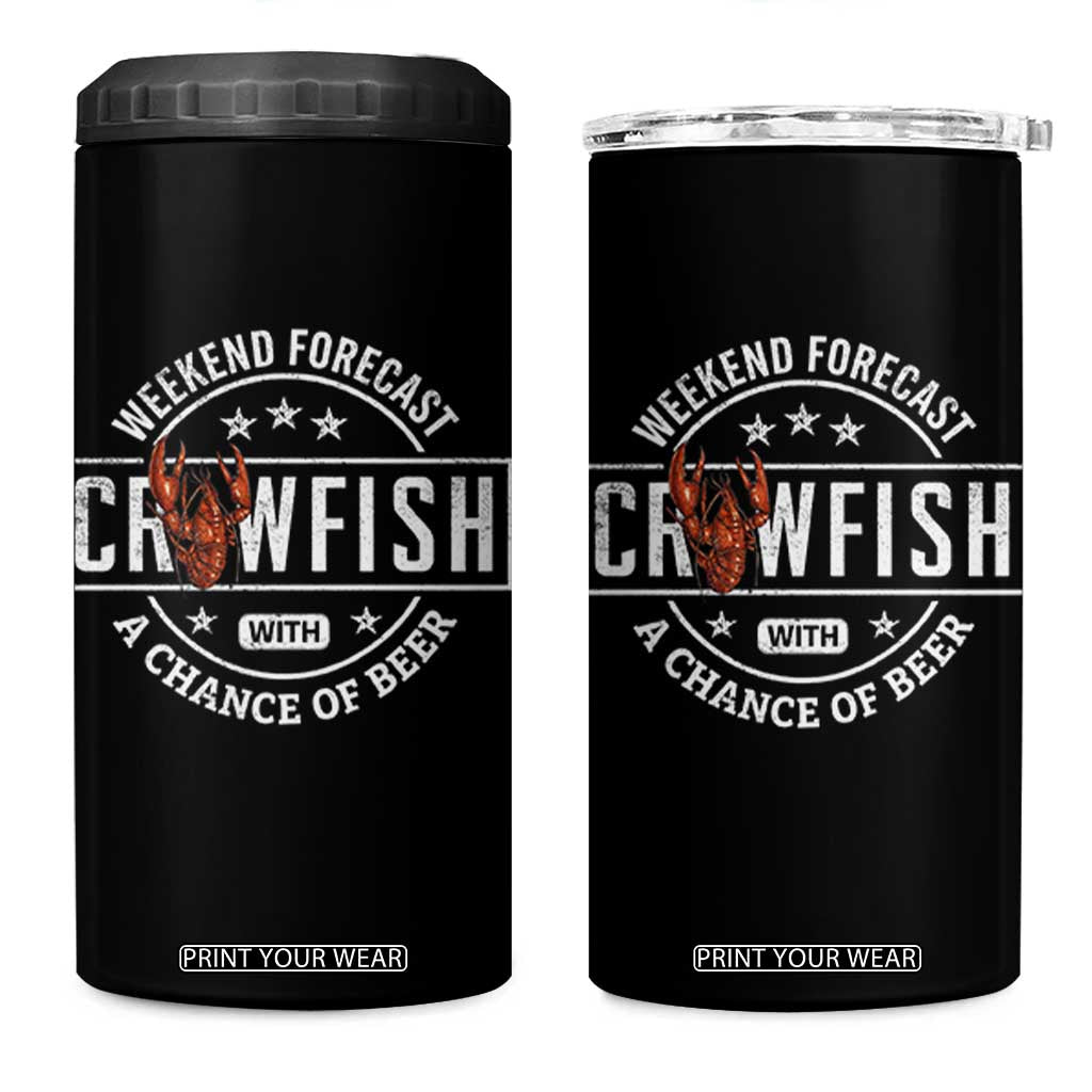 Weekend Forecast Crawfish With A Chance Of Beer 4 in 1 Can Cooler Tumbler TS11 One Size: 16 oz Black Print Your Wear