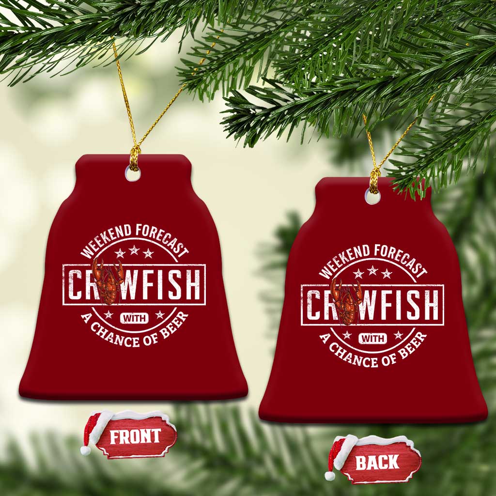 Weekend Forecast Crawfish With A Chance Of Beer Ceramic Ornament TS11 Print Your Wear