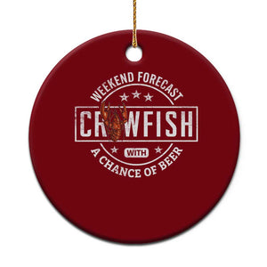 Weekend Forecast Crawfish With A Chance Of Beer Ceramic Ornament TS11 1pc Red Print Your Wear