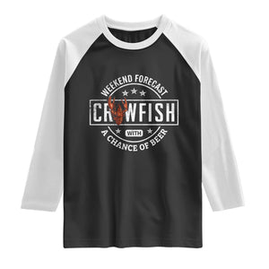 Weekend Forecast Crawfish With A Chance Of Beer Raglan Shirt TS11 Black White Print Your Wear