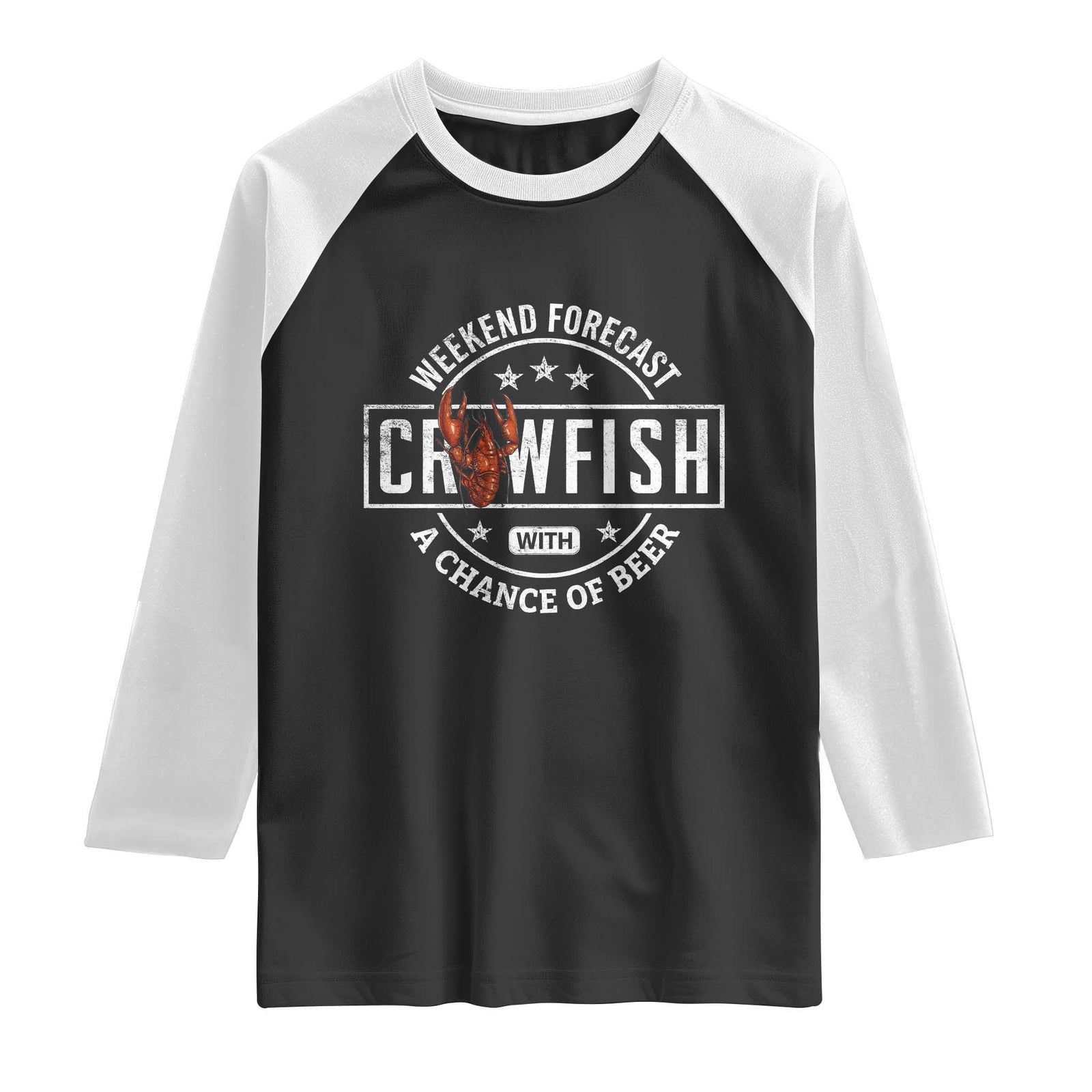 Weekend Forecast Crawfish With A Chance Of Beer Raglan Shirt TS11 Black White Print Your Wear