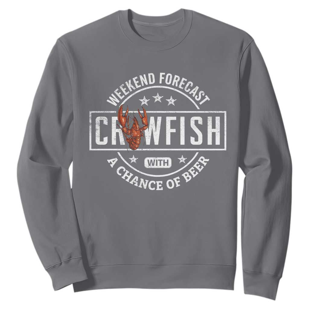 Weekend Forecast Crawfish With A Chance Of Beer Sweatshirt TS11 Charcoal Print Your Wear