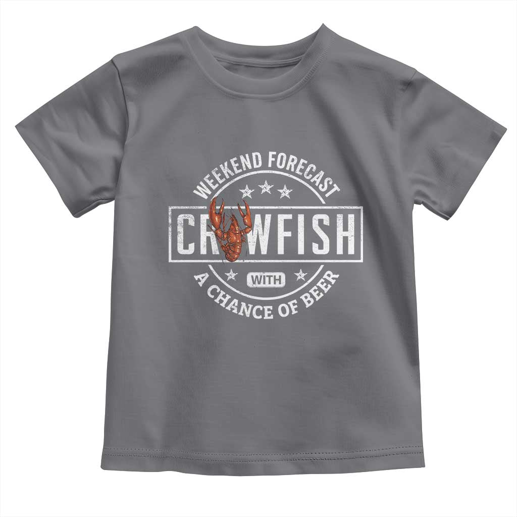 Weekend Forecast Crawfish With A Chance Of Beer Toddler T Shirt TS11 Charcoal Print Your Wear