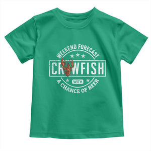 Weekend Forecast Crawfish With A Chance Of Beer Toddler T Shirt TS11 Irish Green Print Your Wear