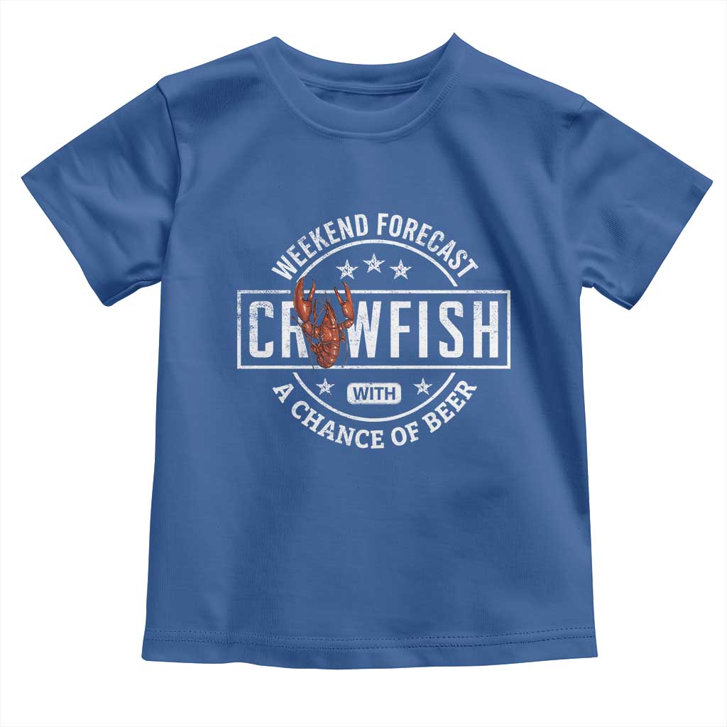 Weekend Forecast Crawfish With A Chance Of Beer Toddler T Shirt TS11 Royal Blue Print Your Wear