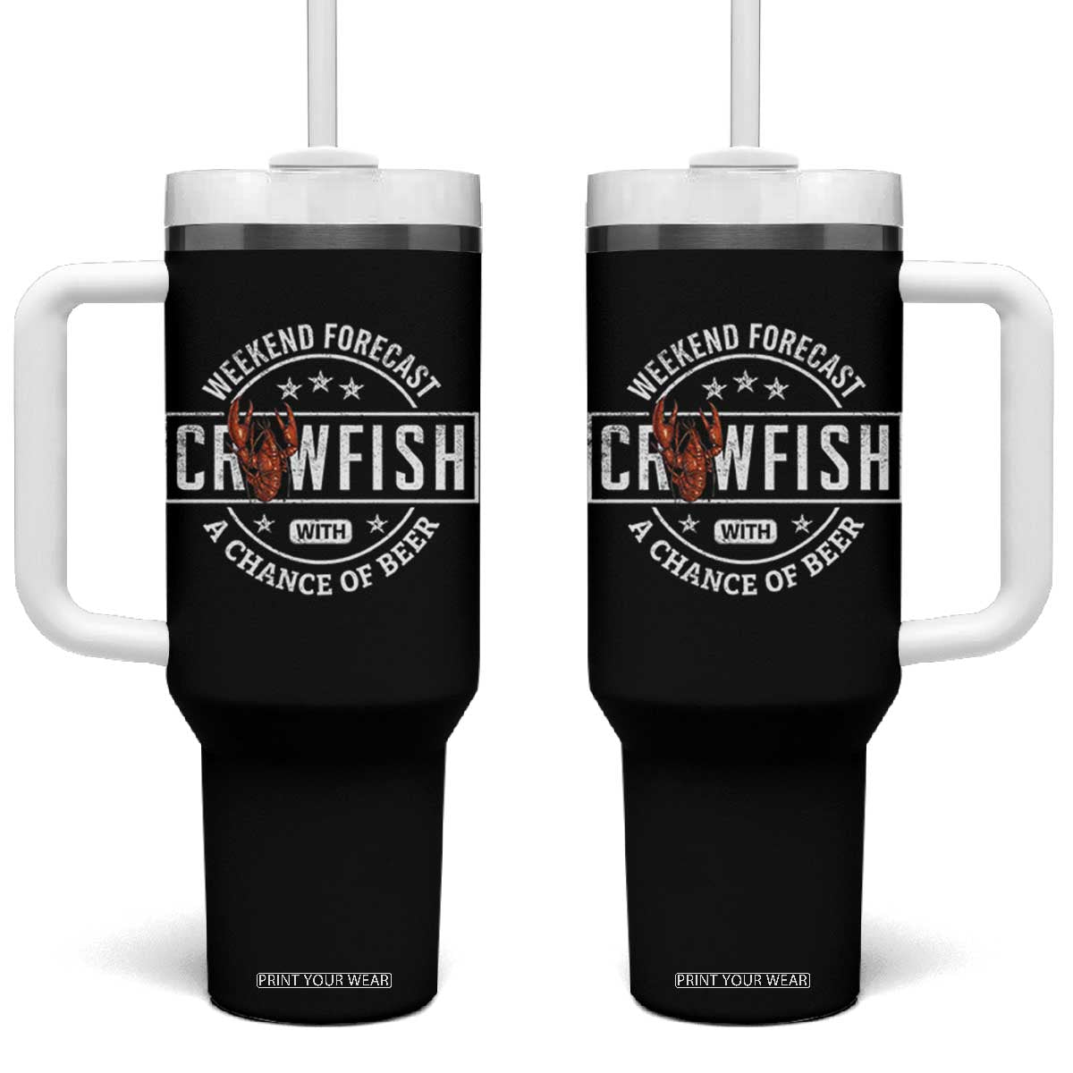 Weekend Forecast Crawfish With A Chance Of Beer Tumbler With Handle TS11 One Size: 40 oz Black Print Your Wear