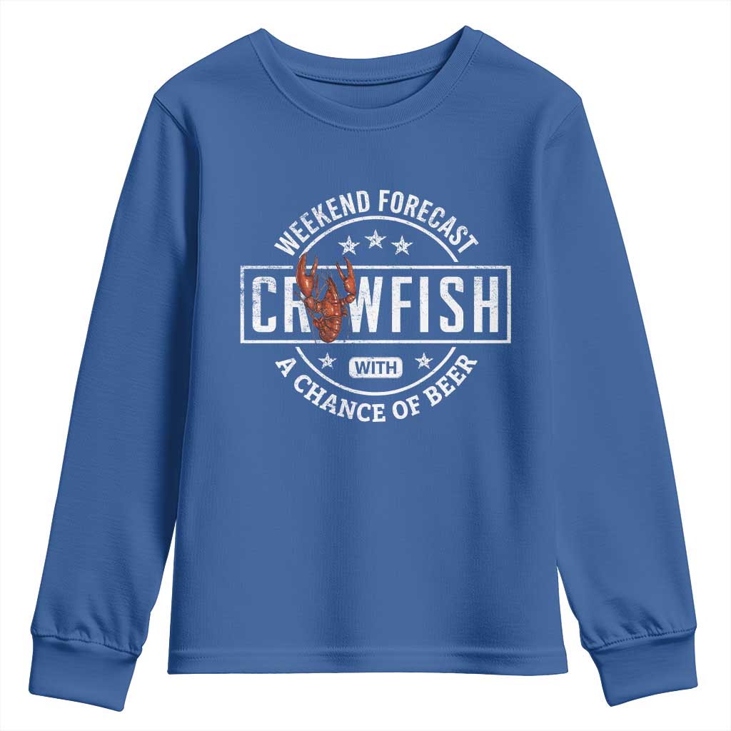 Weekend Forecast Crawfish With A Chance Of Beer Youth Sweatshirt TS11 Royal Blue Print Your Wear