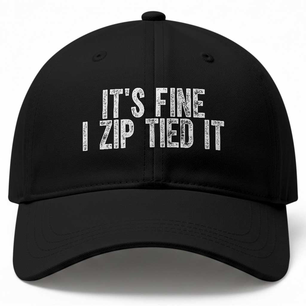 Mechanics Car Guy Baseball Cap Funny It Is Fine I Zip Tied It TS11 Print Your Wear