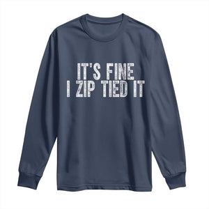 Mechanics Car Guy Long Sleeve Shirt Funny It Is Fine I Zip Tied It TS11 Navy Print Your Wear