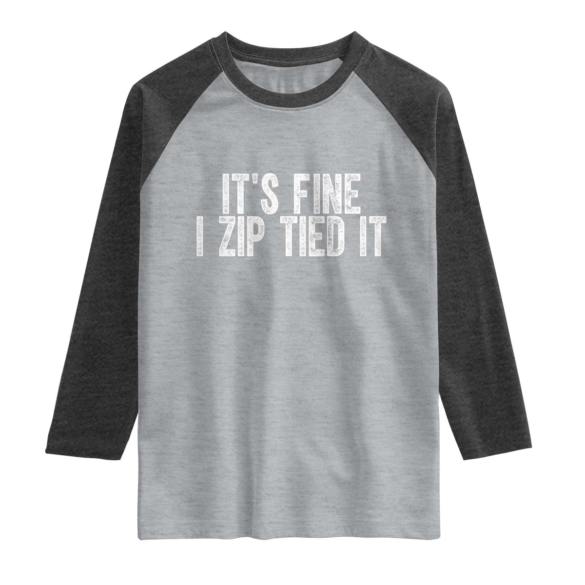 Mechanics Car Guy Raglan Shirt Funny It Is Fine I Zip Tied It TS11 Heather Gray Heather Charcoal Print Your Wear