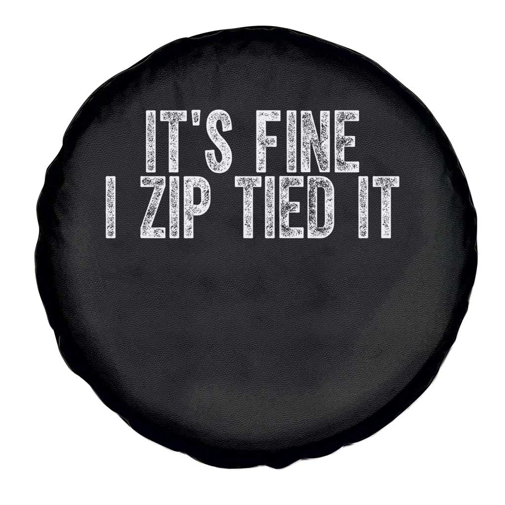 Mechanics Car Guy Spare Tire Cover Funny It Is Fine I Zip Tied It TS11 Print Your Wear