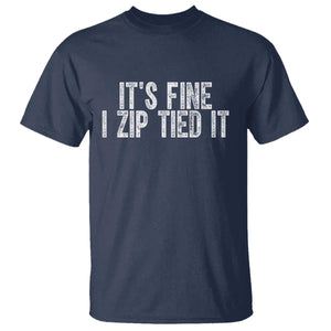 Mechanics Car Guy T Shirt Funny It Is Fine I Zip Tied It TS11 Navy Print Your Wear