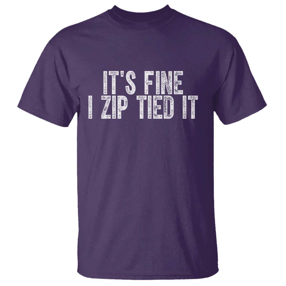 Mechanics Car Guy T Shirt Funny It Is Fine I Zip Tied It TS11 Purple Print Your Wear