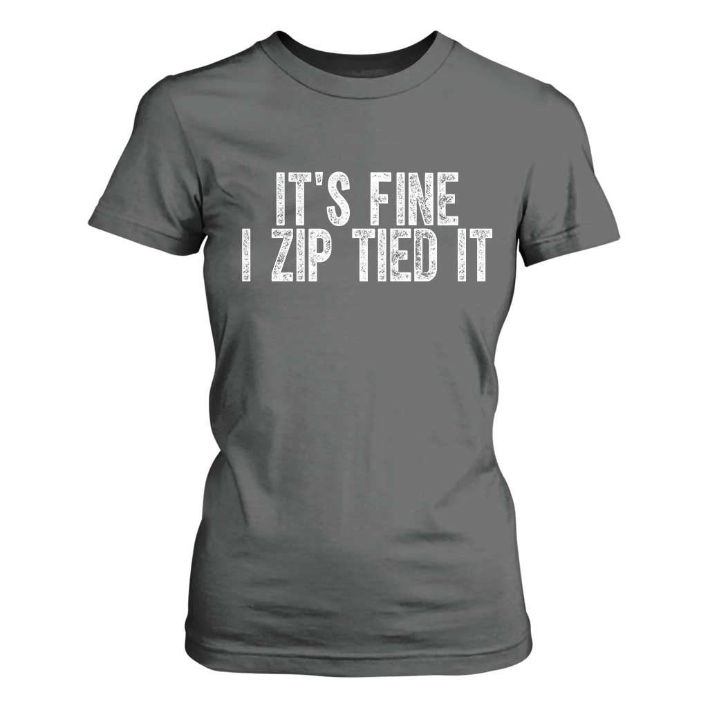 Mechanics Car Guy T Shirt For Women Funny It Is Fine I Zip Tied It TS11 Dark Heather Print Your Wear
