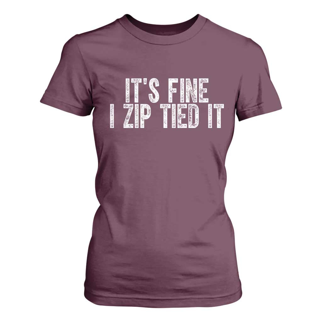 Mechanics Car Guy T Shirt For Women Funny It Is Fine I Zip Tied It TS11 Maroon Print Your Wear