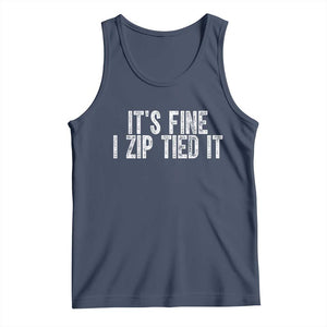 Mechanics Car Guy Tank Top Funny It Is Fine I Zip Tied It TS11 Navy Print Your Wear