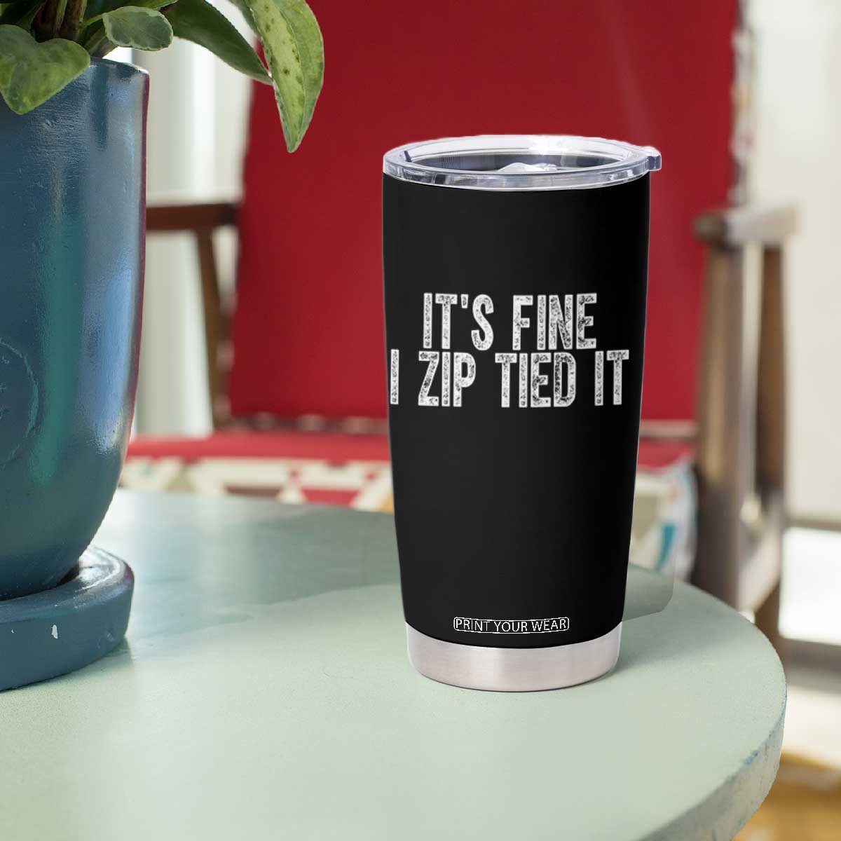 Mechanics Car Guy Tumbler Cup Funny It Is Fine I Zip Tied It TS11 Print Your Wear