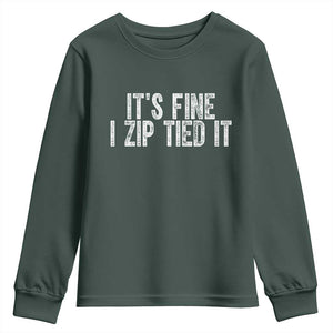 Mechanics Car Guy Youth Sweatshirt Funny It Is Fine I Zip Tied It TS11 Dark Forest Green Print Your Wear