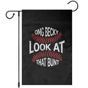 OMG Becky Look At That Bunt Funny Baseball Garden Flag TS11 Black Print Your Wear