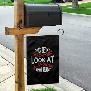 OMG Becky Look At That Bunt Funny Baseball Garden Flag TS11 Print Your Wear