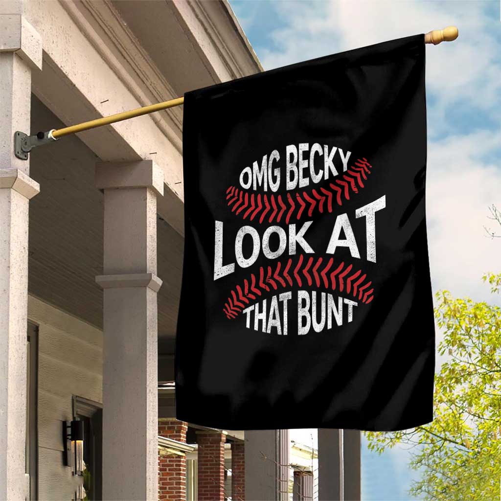 OMG Becky Look At That Bunt Funny Baseball Garden Flag TS11 Print Your Wear