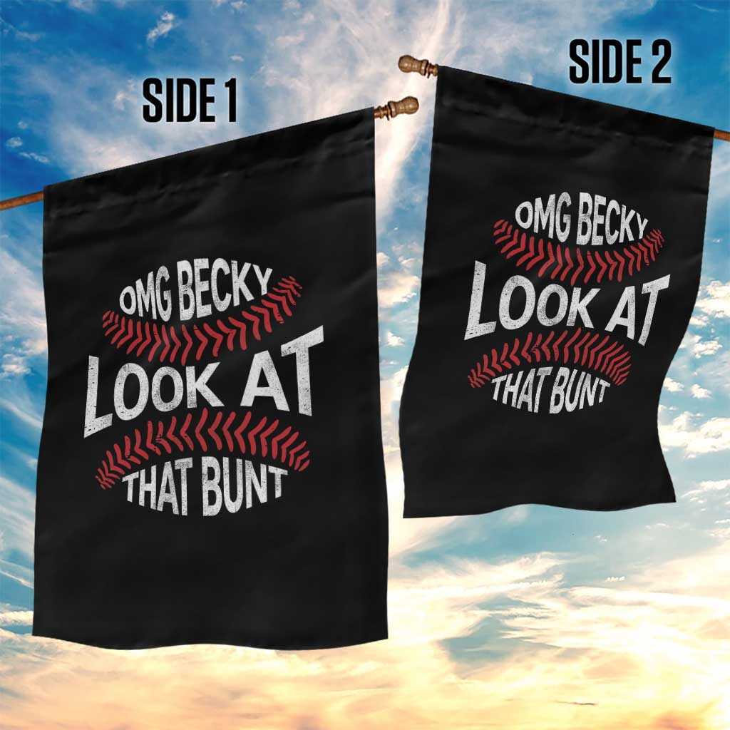 OMG Becky Look At That Bunt Funny Baseball Garden Flag TS11 Print Your Wear