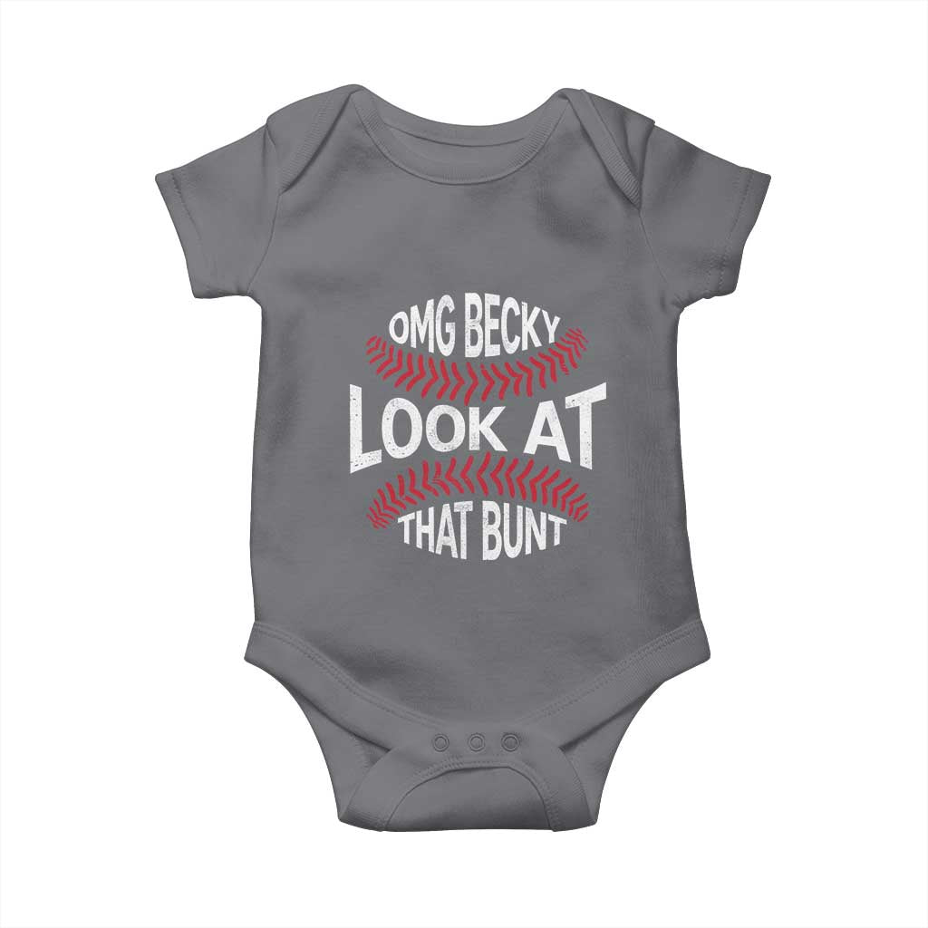 OMG Becky Look At That Bunt Funny Baseball Baby Onesie TS11 Charcoal Print Your Wear