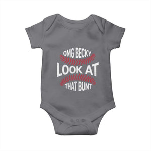 OMG Becky Look At That Bunt Funny Baseball Baby Onesie TS11 Charcoal Print Your Wear