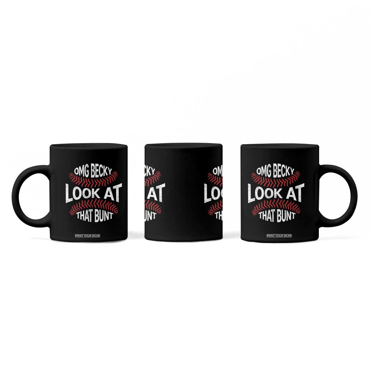 OMG Becky Look At That Bunt Funny Baseball Coffee Mug TS11 Print Your Wear