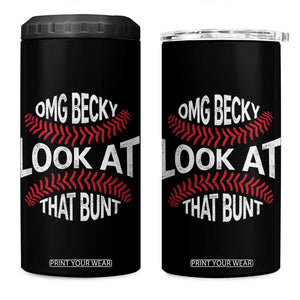OMG Becky Look At That Bunt Funny Baseball 4 in 1 Can Cooler Tumbler TS11 One Size: 16 oz Black Print Your Wear