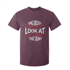 OMG Becky Look At That Bunt Funny Baseball T Shirt For Kid TS11 Maroon Print Your Wear