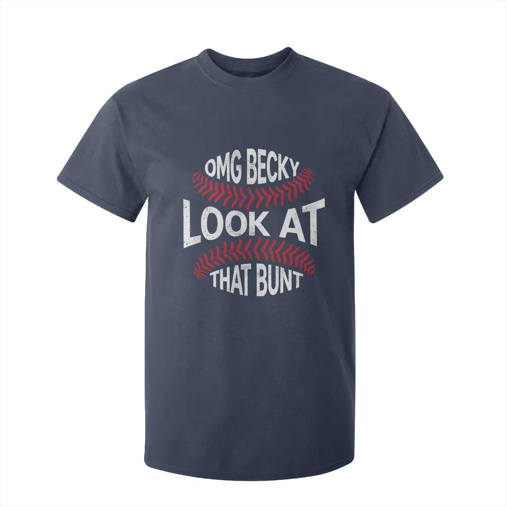 OMG Becky Look At That Bunt Funny Baseball T Shirt For Kid TS11 Navy Print Your Wear