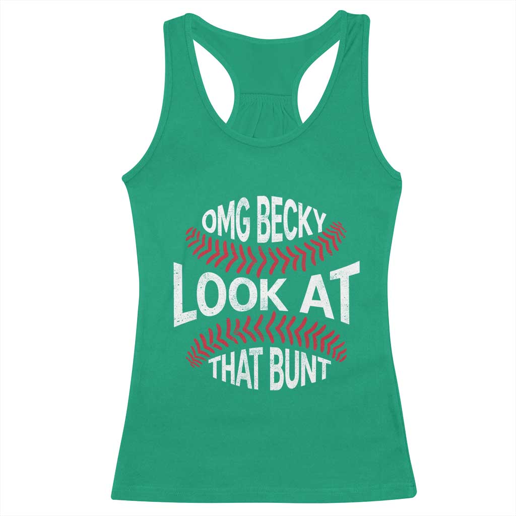 OMG Becky Look At That Bunt Funny Baseball Racerback Tank Top TS11 Irish Green Print Your Wear