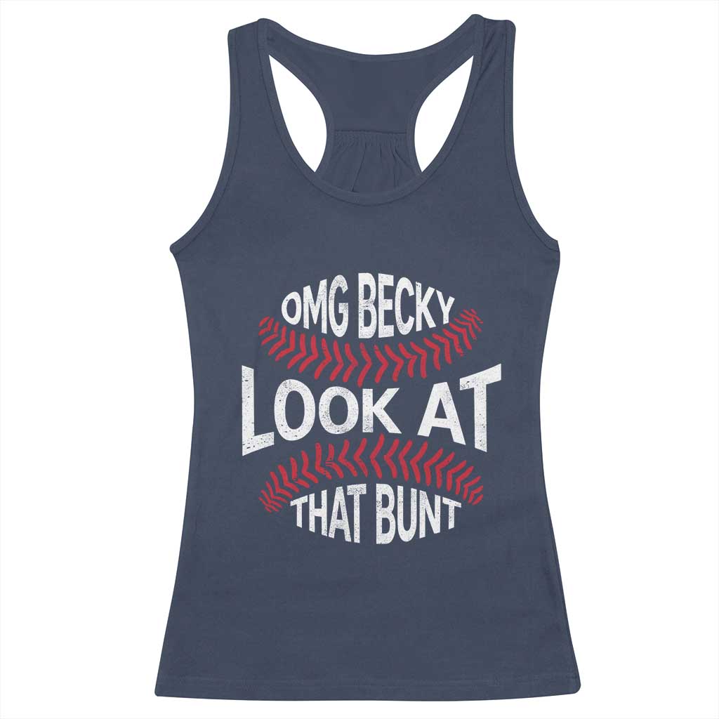 OMG Becky Look At That Bunt Funny Baseball Racerback Tank Top TS11 Navy Print Your Wear