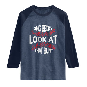 OMG Becky Look At That Bunt Funny Baseball Raglan Shirt TS11 Heather Denim Navy Print Your Wear